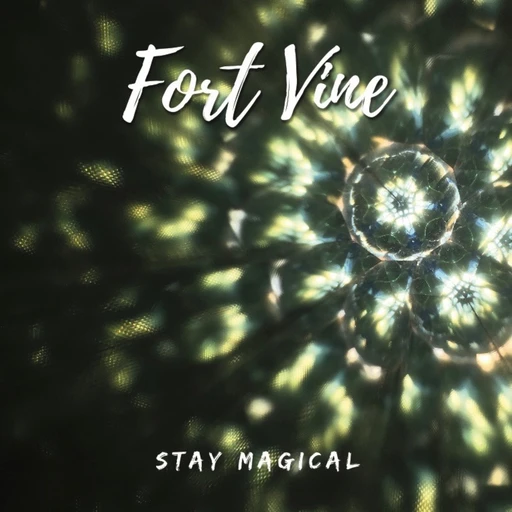 Fort Vine – Stay Magical (cover art)
