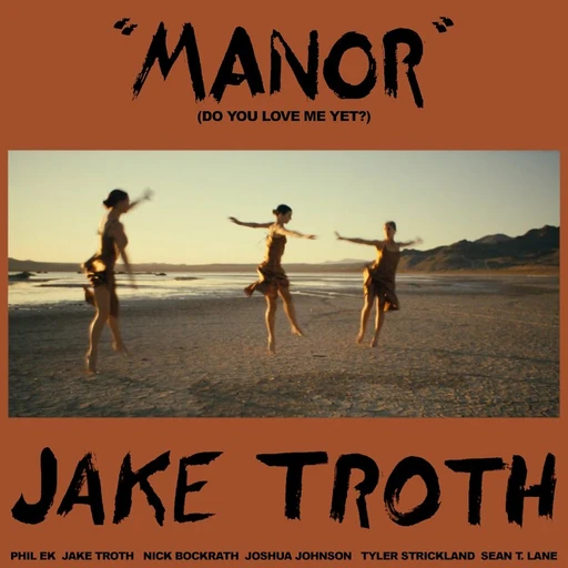 Jake Troth – Manor (Do You Love Me Yet) (cover art)